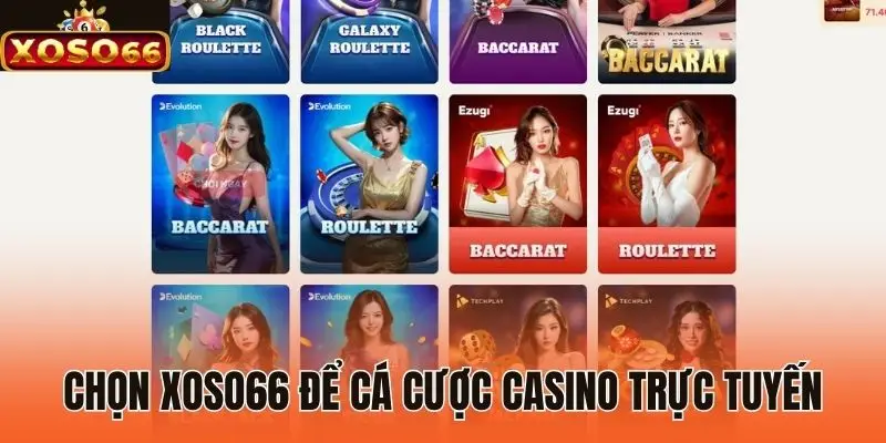 Chọn XOSO66 để cá cược casino trực tuyến